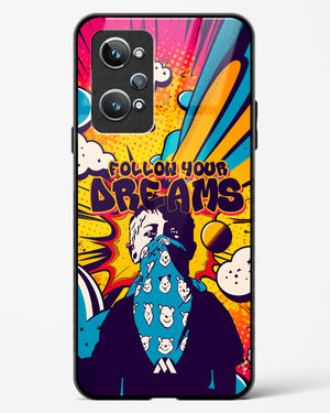 Follow Your Dreams Glass Case Phone Cover (Realme)