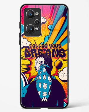 Follow Your Dreams Glass Case Phone Cover (Realme)