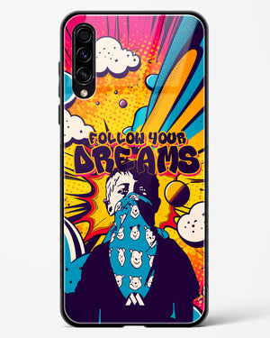 Follow Your Dreams Glass Case Phone Cover (Samsung)