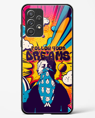 Follow Your Dreams Glass Case Phone Cover-(Samsung)