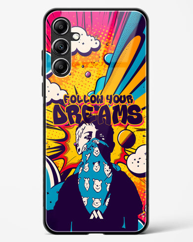 Follow Your Dreams Glass Case Phone Cover (Samsung)