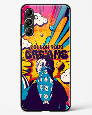 Follow Your Dreams Glass Case Phone Cover (Samsung)