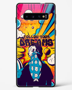 Follow Your Dreams Glass Case Phone Cover (Samsung)