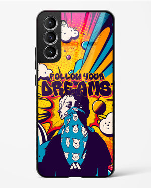 Follow Your Dreams Glass Case Phone Cover (Samsung)
