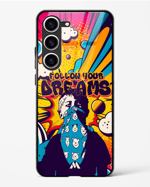 Follow Your Dreams Glass Case Phone Cover (Samsung)