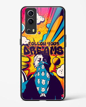 Follow Your Dreams Glass Case Phone Cover (Vivo)