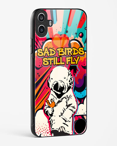 Sad Birds Still Fly Glass Case Phone Cover (Nothing)