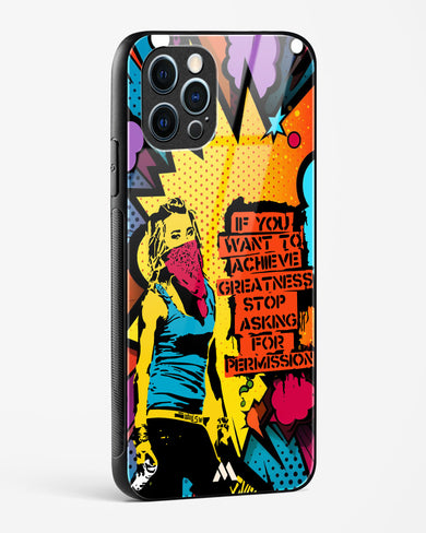 Stop Asking Permission Glass Case Phone Cover (Apple)
