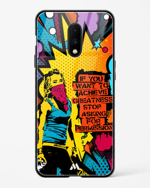 Stop Asking Permission Glass Case Phone Cover (OnePlus)