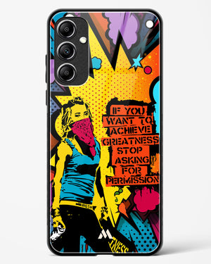 Stop Asking Permission Glass Case Phone Cover (Samsung)