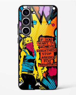 Stop Asking Permission Glass Case Phone Cover (Samsung)