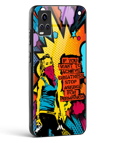 Stop Asking Permission Glass Case Phone Cover (Vivo)