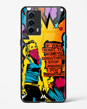 Stop Asking Permission Glass Case Phone Cover (Vivo)