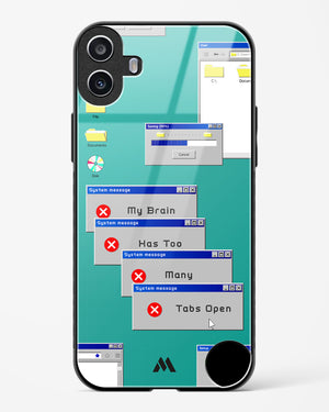 Too Many Open Tabs Glass Case Phone Cover (Nothing)