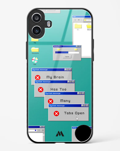Too Many Open Tabs Glass Case Phone Cover (Nothing)