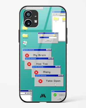 Too Many Open Tabs Glass Case Phone Cover (Nothing)