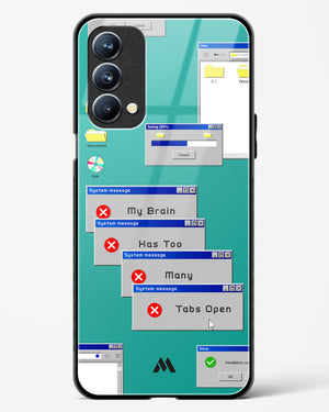 Too Many Open Tabs Glass Case Phone Cover (Oppo)