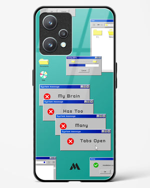 Too Many Open Tabs Glass Case Phone Cover-(Realme)