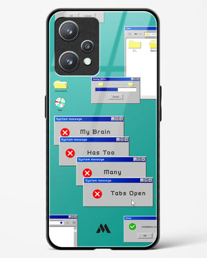 Too Many Open Tabs Glass Case Phone Cover (Realme)