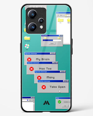 Too Many Open Tabs Glass Case Phone Cover (Realme)