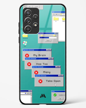 Too Many Open Tabs Glass Case Phone Cover (Samsung)