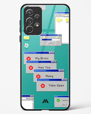 Too Many Open Tabs Glass Case Phone Cover (Samsung)