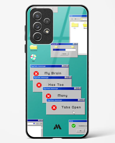 Too Many Open Tabs Glass Case Phone Cover-(Samsung)