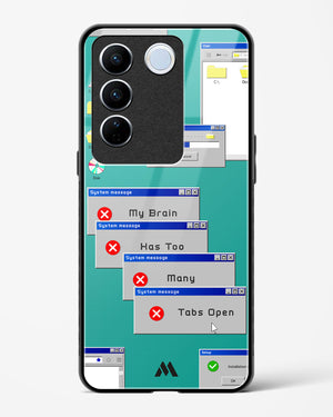 Too Many Open Tabs Glass Case Phone Cover-(Vivo)