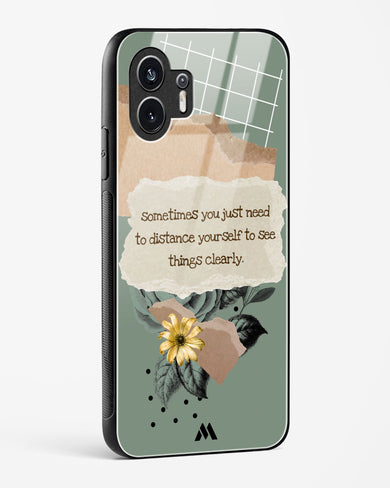Distance Yourself Glass Case Phone Cover (Nothing)