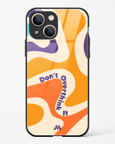 Dont Overthink It Glass Case Phone Cover (Apple)