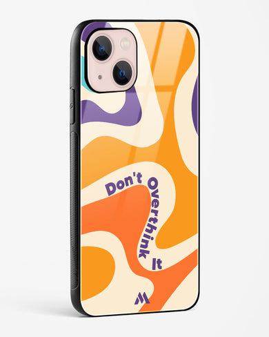 Dont Overthink It Glass Case Phone Cover (Apple)