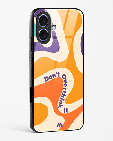 Dont Overthink It Glass Case Phone Cover (Apple)