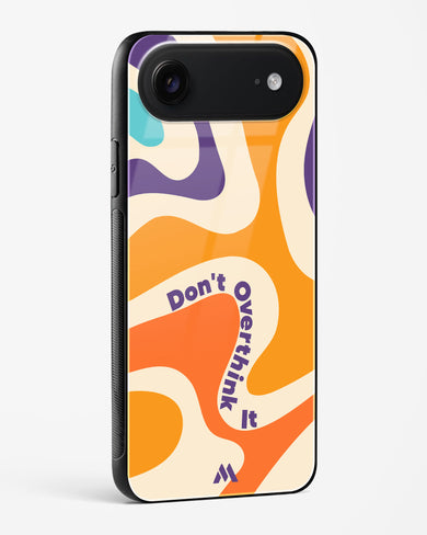Dont Overthink It Glass Case Phone Cover (Apple)