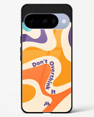 Dont Overthink It Glass Case Phone Cover (Google)