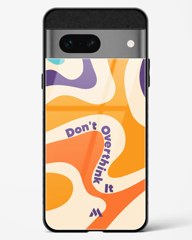 Dont Overthink It Glass Case Phone Cover (Google)