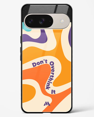 Dont Overthink It Glass Case Phone Cover (Google)