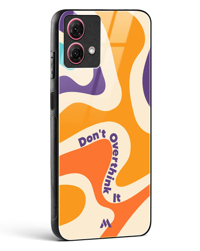 Dont Overthink It Glass Case Phone Cover (Motorola)