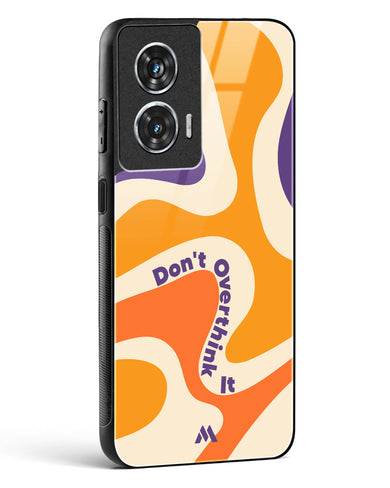 Dont Overthink It Glass Case Phone Cover (Motorola)
