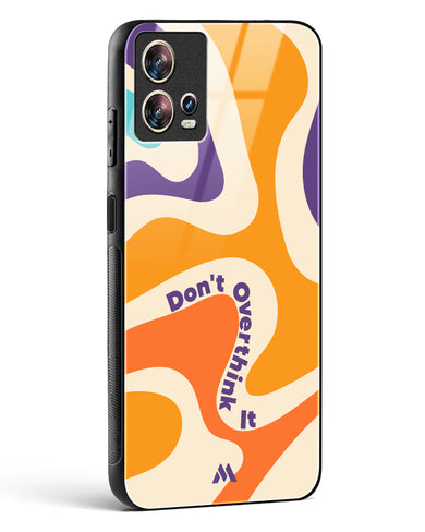 Dont Overthink It Glass Case Phone Cover (Motorola)