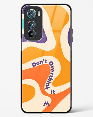 Dont Overthink It Glass Case Phone Cover (Motorola)