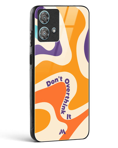 Dont Overthink It Glass Case Phone Cover (Motorola)