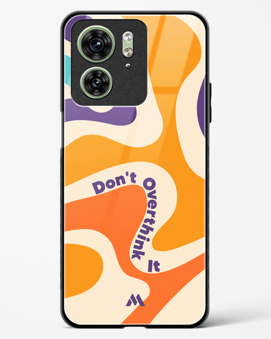 Dont Overthink It Glass Case Phone Cover (Motorola)