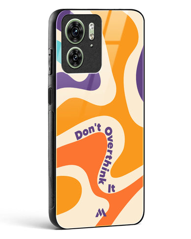 Dont Overthink It Glass Case Phone Cover (Motorola)