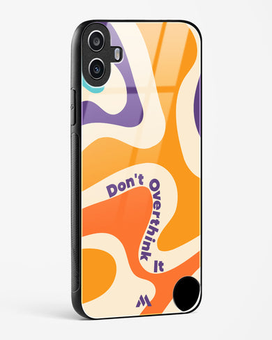 Dont Overthink It Glass Case Phone Cover (Nothing)