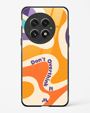 Dont Overthink It Glass Case Phone Cover (OnePlus)