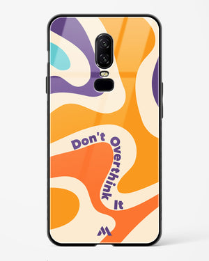 Dont Overthink It Glass Case Phone Cover (OnePlus)
