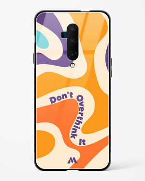 Dont Overthink It Glass Case Phone Cover (OnePlus)