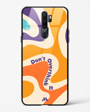 Dont Overthink It Glass Case Phone Cover (Oppo)