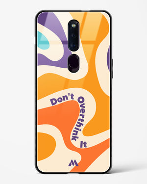 Dont Overthink It Glass Case Phone Cover (Oppo)