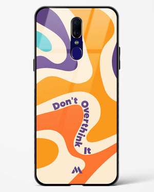 Dont Overthink It Glass Case Phone Cover (Oppo)